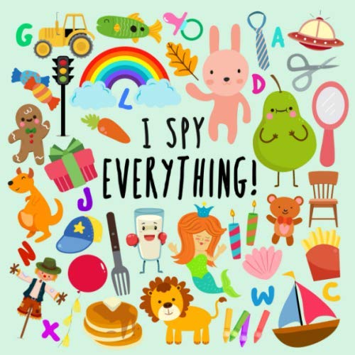 Toys for Toddlers: I Spy – Everything!: A Fun Guessing Game for 2-4 Year Olds